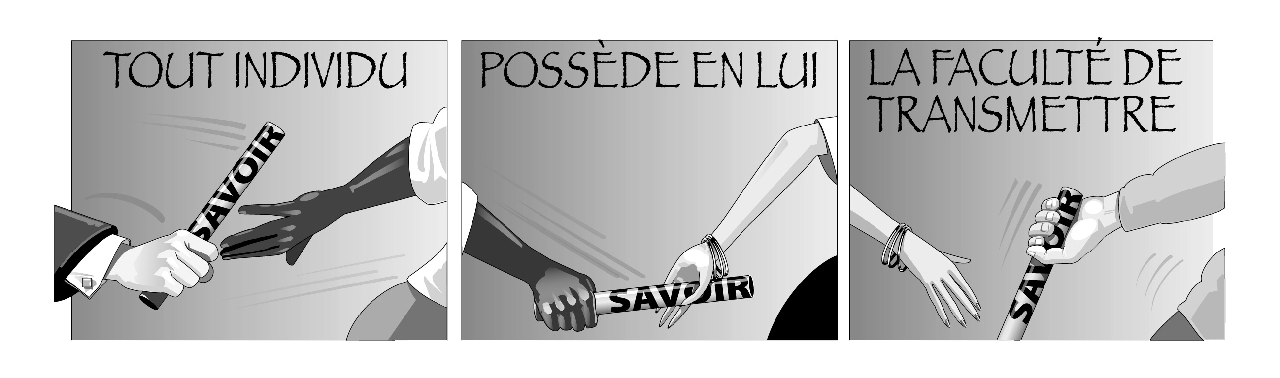 tout individu possède en lui la capacité de transmettre
