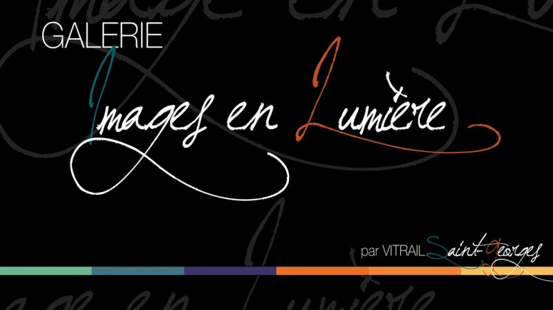La Galerie des Images en Lumière - Exposition de vitraux contemporains