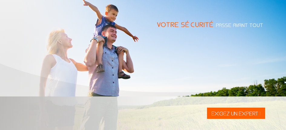 Votre sécurité passe avant tout.